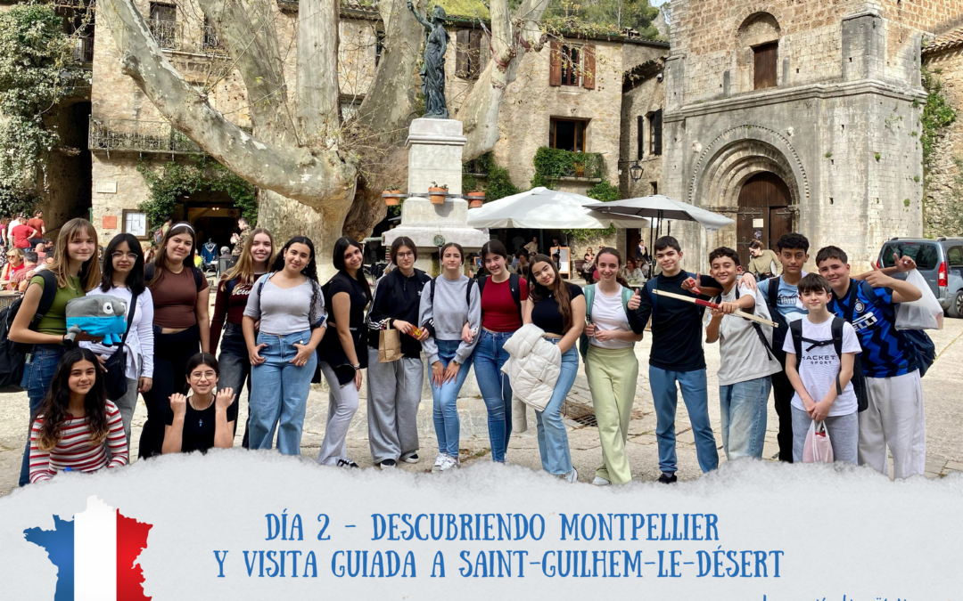 Viaje a Montpellier 2025| Día 2: Descubriendo Montpellier y visita guiada a Saint-Guilhem-le-Désert