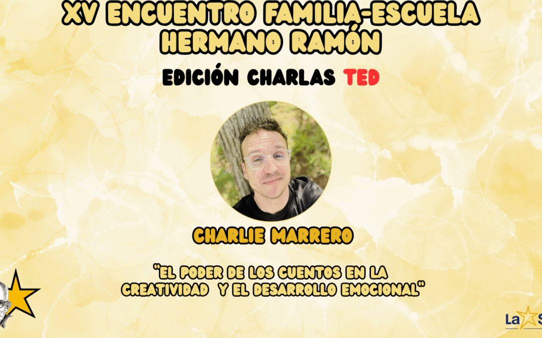 XV Encuentro Familia-Escuela Hno. Ramón| Charlie Marrero: «El poder de los cuentos en la creatividad y el desarrollo emocional»