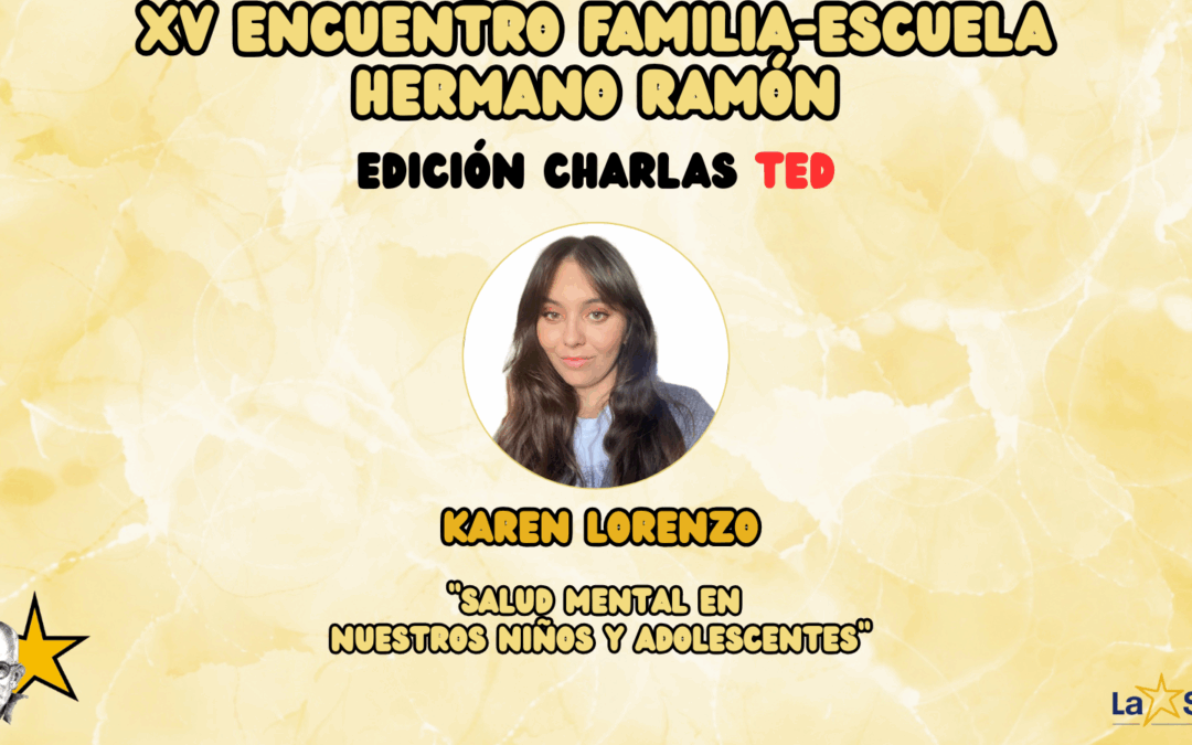 XV ENCUENTRO HNO. RAMÓN| Karen Lorenzo: “Salud mental en nuestros niños y adolescentes“