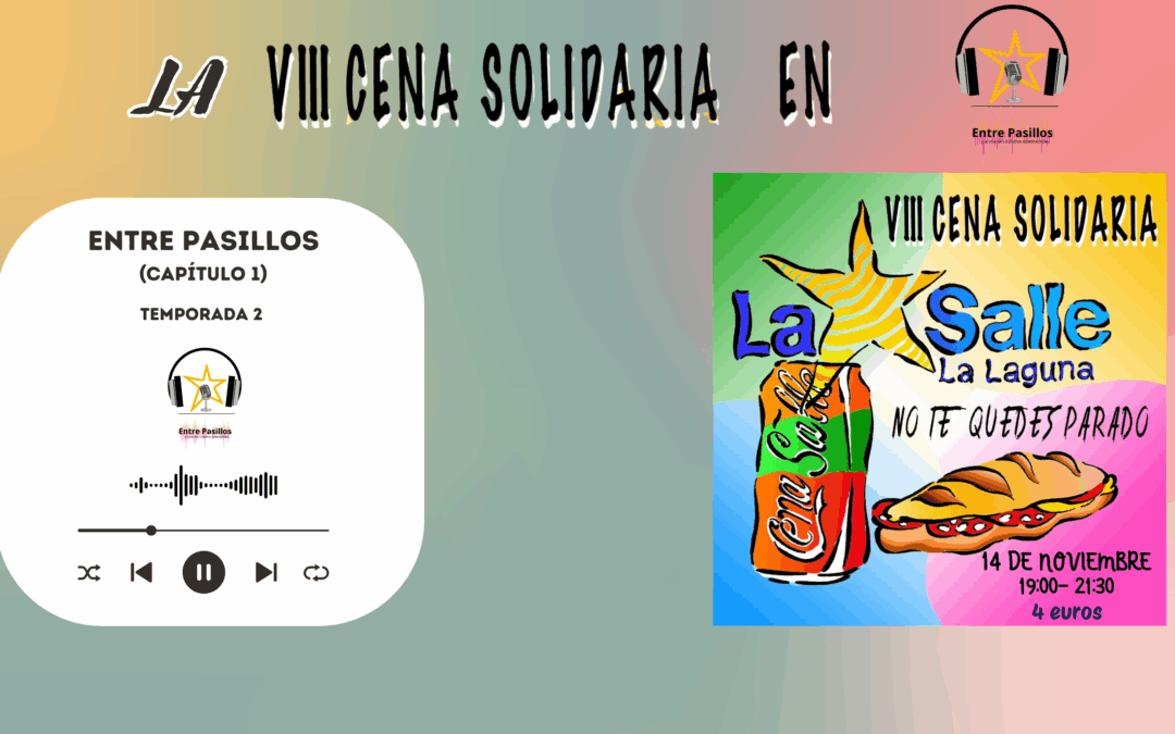 La Cena Solidaria en Entre Pasillos (Episodio 02×01)