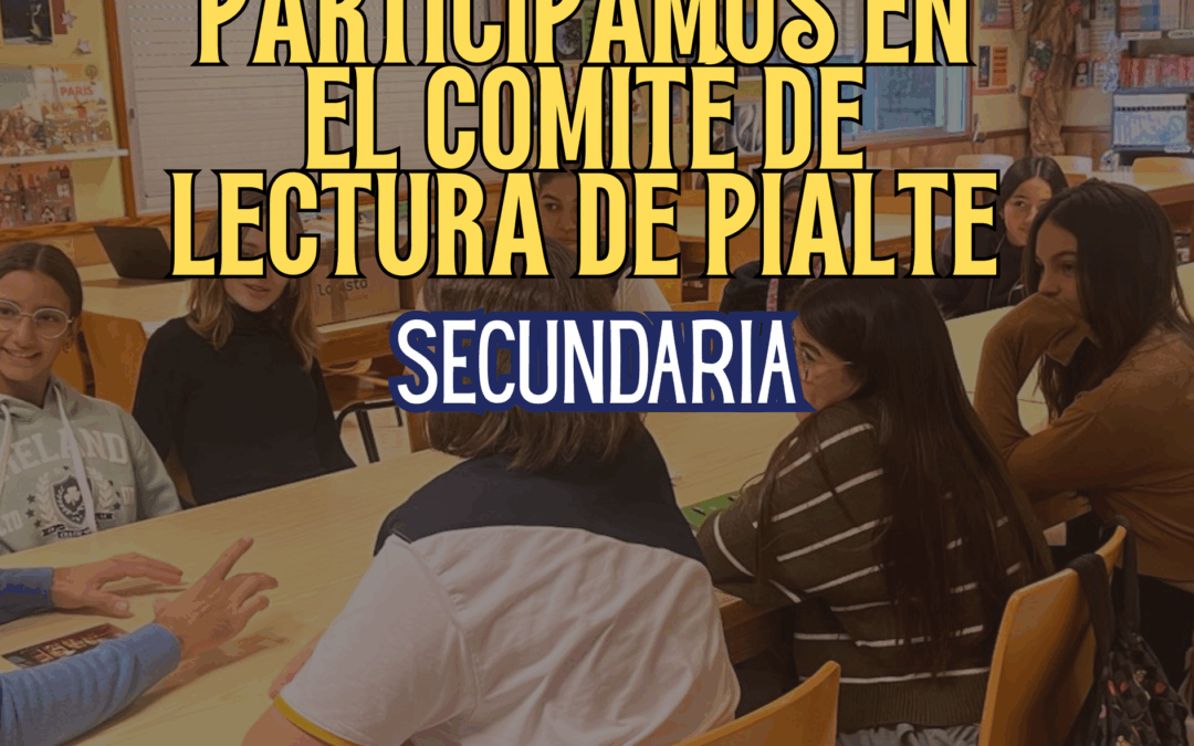 El alumnado de Secundaria participa en el Comité de Lectura de PIALTE